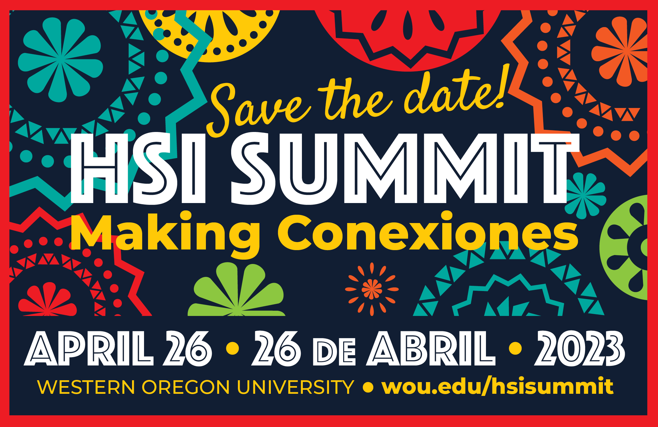 Save the Date HSI Summit Making Conexcions April 26 2023 Western Oregon University