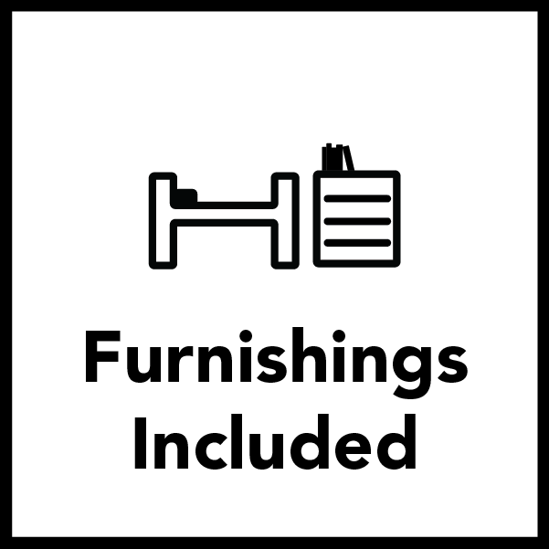 Furnishings are Included when you live on Campus - no need to buy