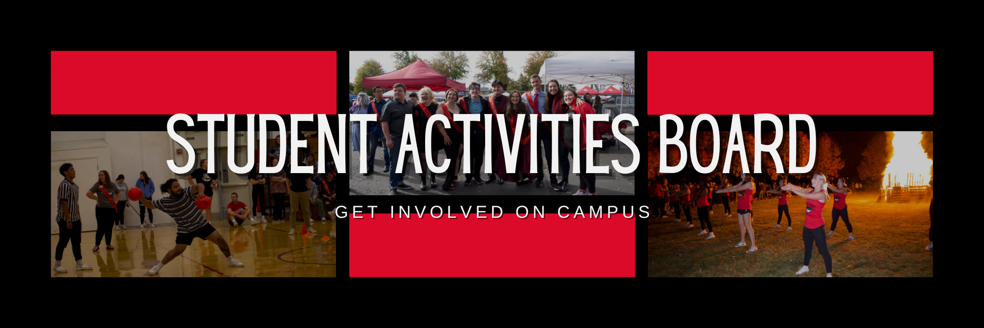 Collage with pictures of people playing dodge ball, a group photo of people with sashes, and students at bon fire. The words "Student Activities Board" and "Get involved on campus" are superimposed over the photos.