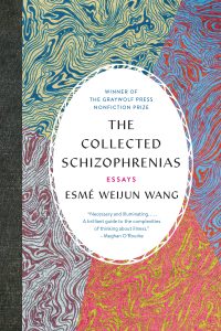 esmé weijun wang the collected schizophrenias